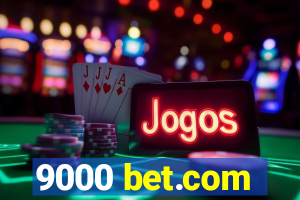 9000 bet.com